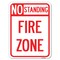 Signmission No Standing Fire Zone Heavy-Gauge Aluminum Rust Proof Parking Sign, 18" x 24", A-1824-23584 A-1824-23584 - alternate 1